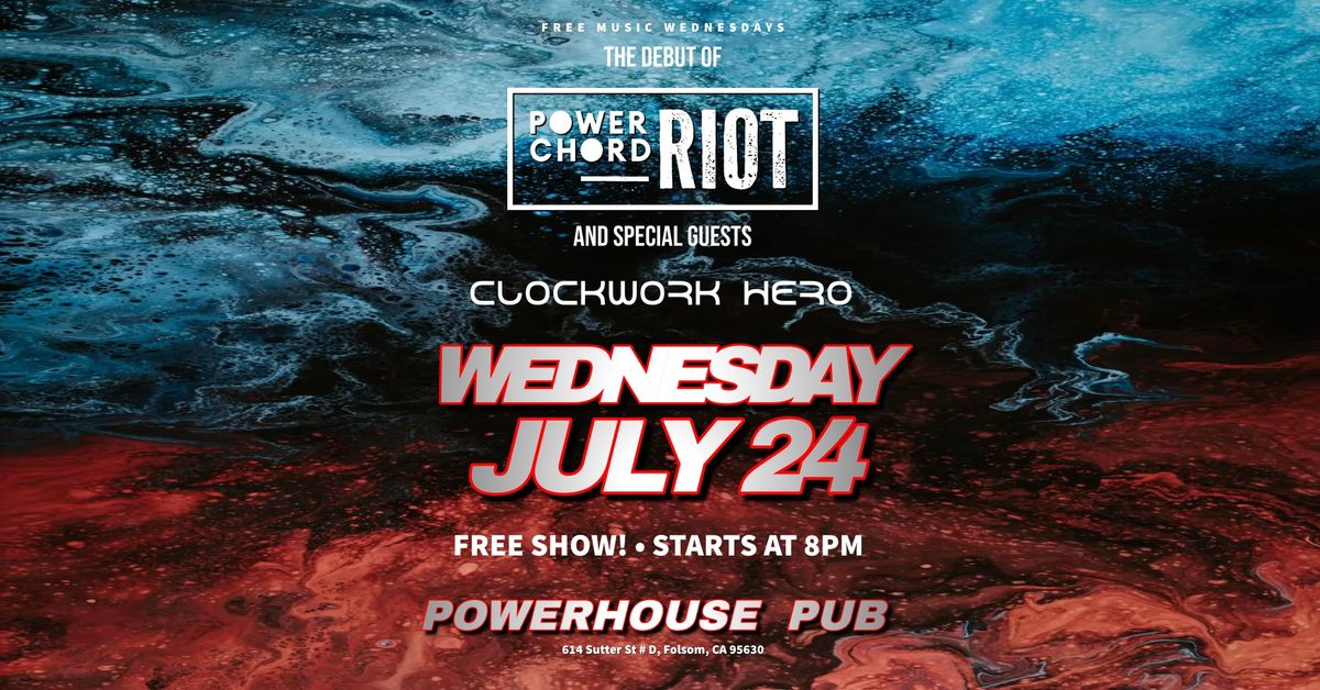 Power Chord Riot DEBUT SHOW W\/ Special guests Clockwork Hero