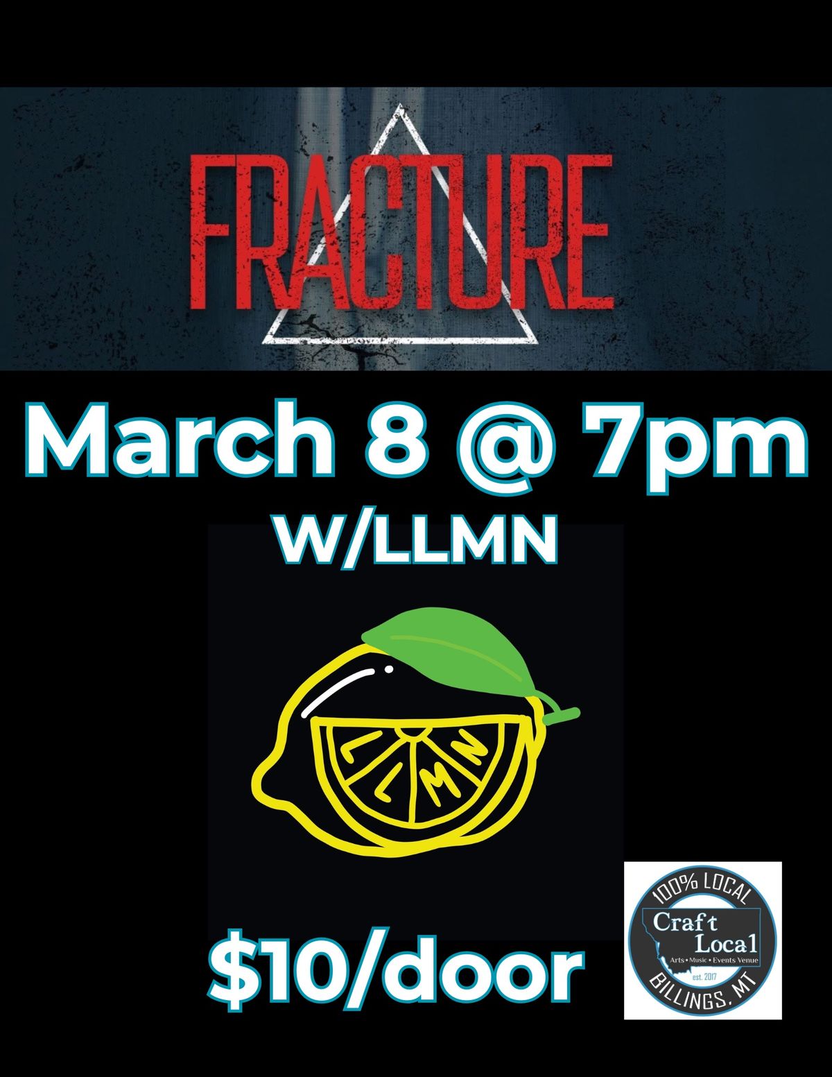 Fracture w\/LLMN @7pm