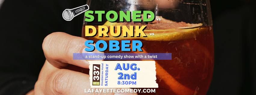 STONED VS DRUNK VS SOBER - A STAND UP COMEDY COMPETITION