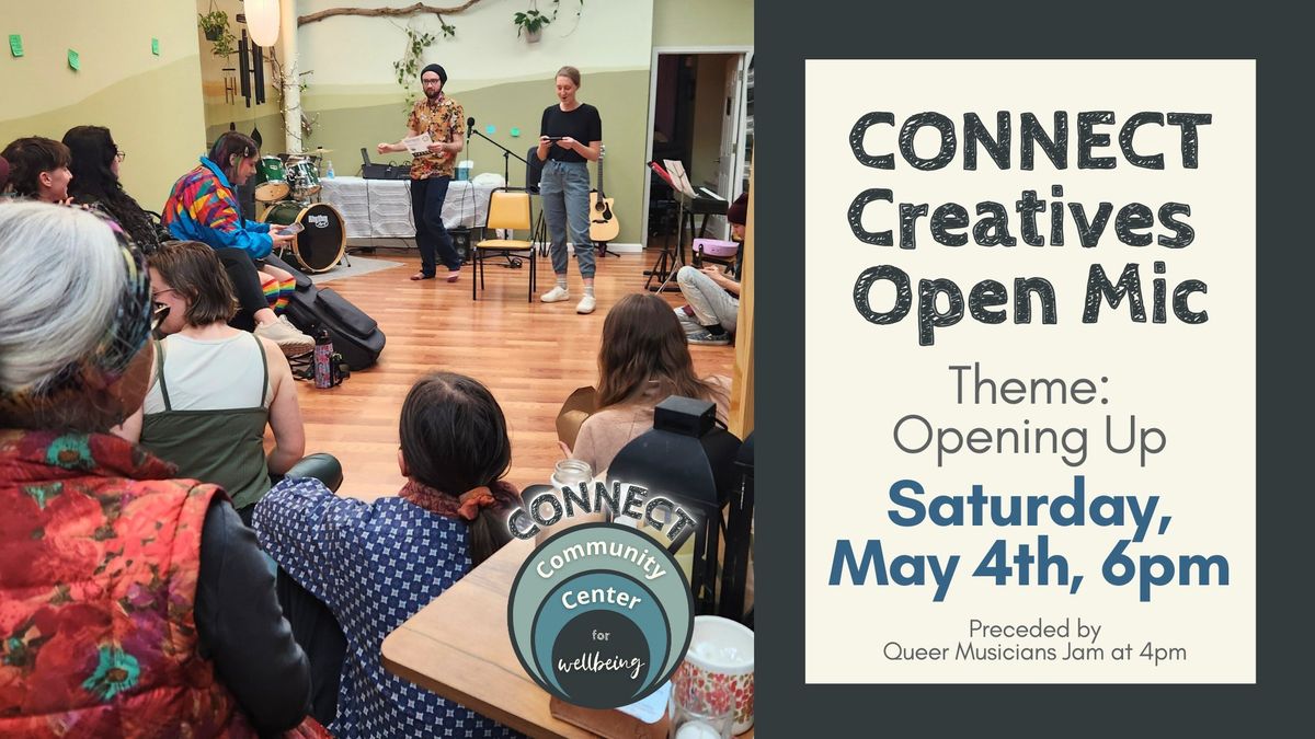 CONNECT Creatives Open Mic: Opening Up