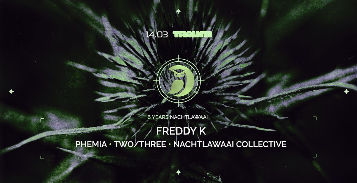 Traum x 6Y Nachtlawaai w\/ Freddy K