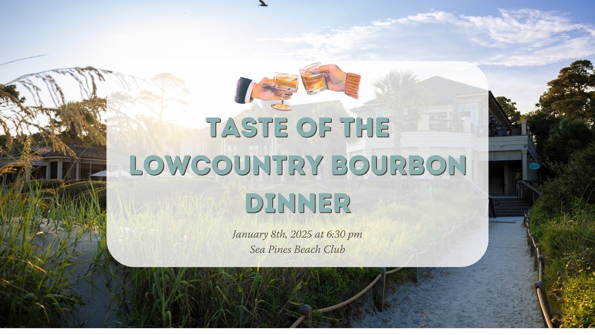 Taste of the Lowcountry Bourbon Dinner