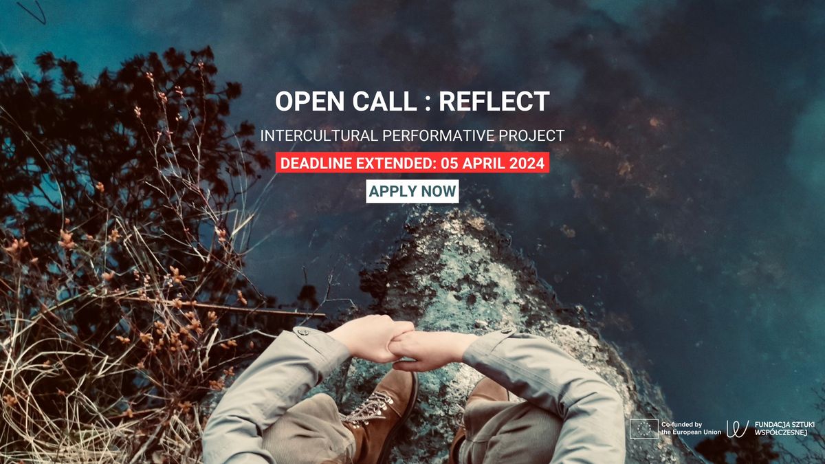 OPEN CALL : REFLECT Intercultural Performative Project