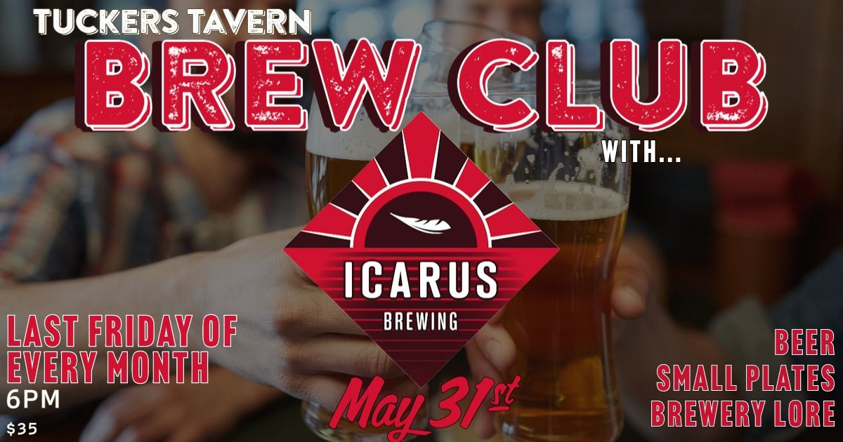 Tucker's Brew Club with Icarus Brewing!