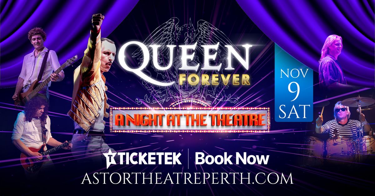 QUEEN Forever - Astor Theatre, Perth