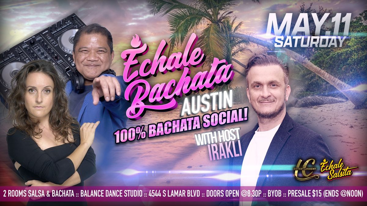 Echale Bachata Austin - May Edition!