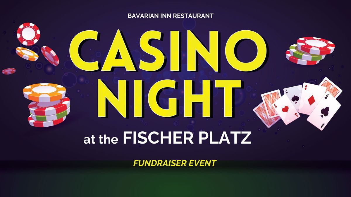 Casino Night at the Fischer Platz
