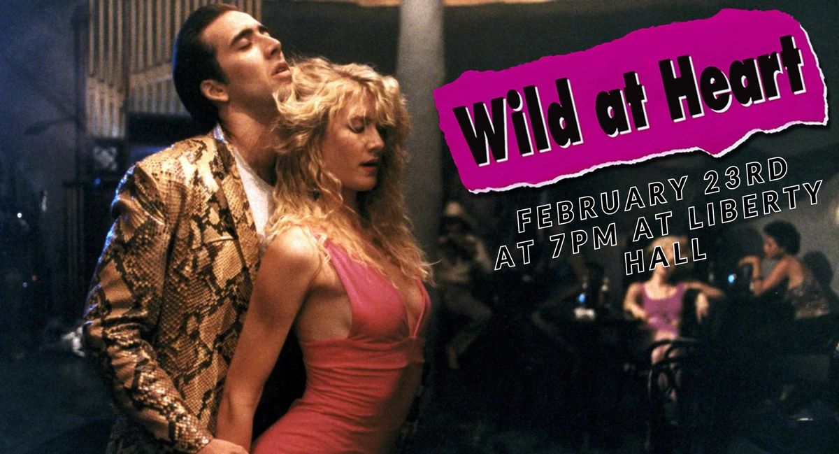 Wild at Heart at Liberty Hall