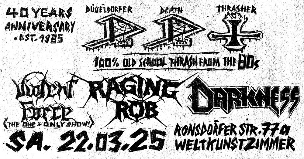 DDT FESTIVAL mit VIOLENT FORCE, RAGING ROB & DARKNESS - Oldschool Thrash Metal