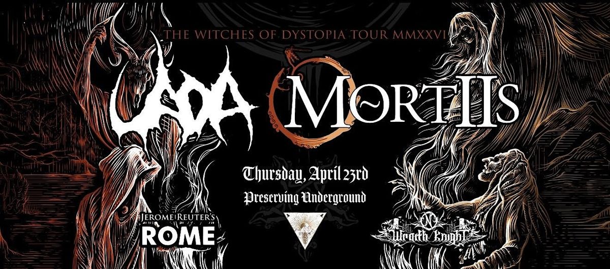 Uada \/ Mortiis \/ Rome \/ Wraith Knight @ Preserving