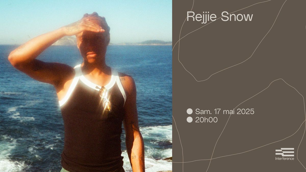 REJJIE SNOW | Interference, Balma