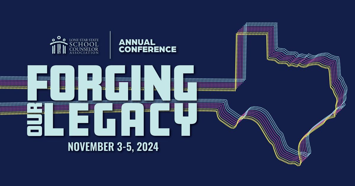 Lone Star State School Counselor Association (LSSSCA) 2024 Conference