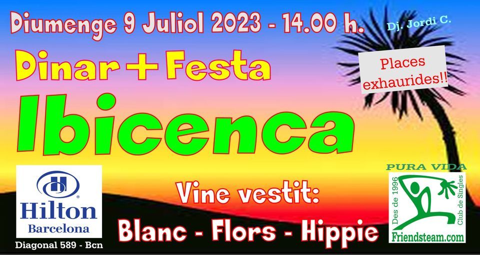Dinar + Festa IBICENCA. "Blanc-Flors-Hippie". Diumenge 9 Juliol 2023 - Club Friendsteam.com