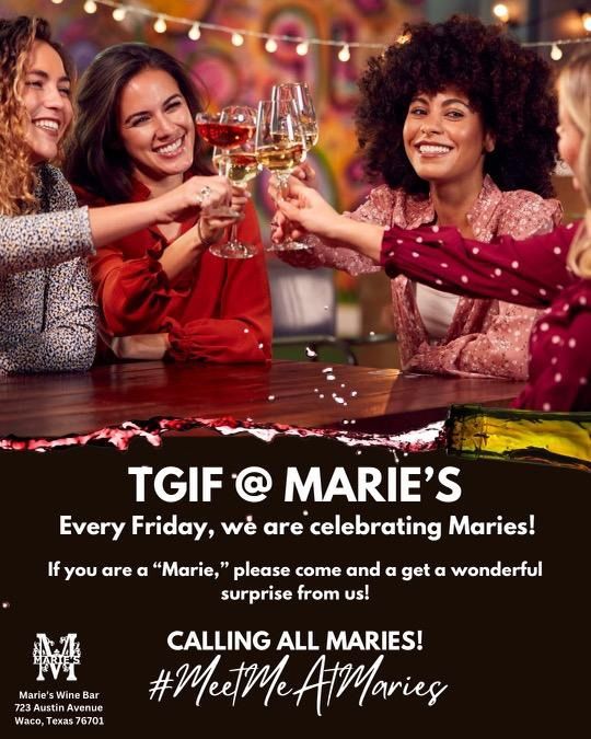 Marie\u2019s Wine Bar TGIF 