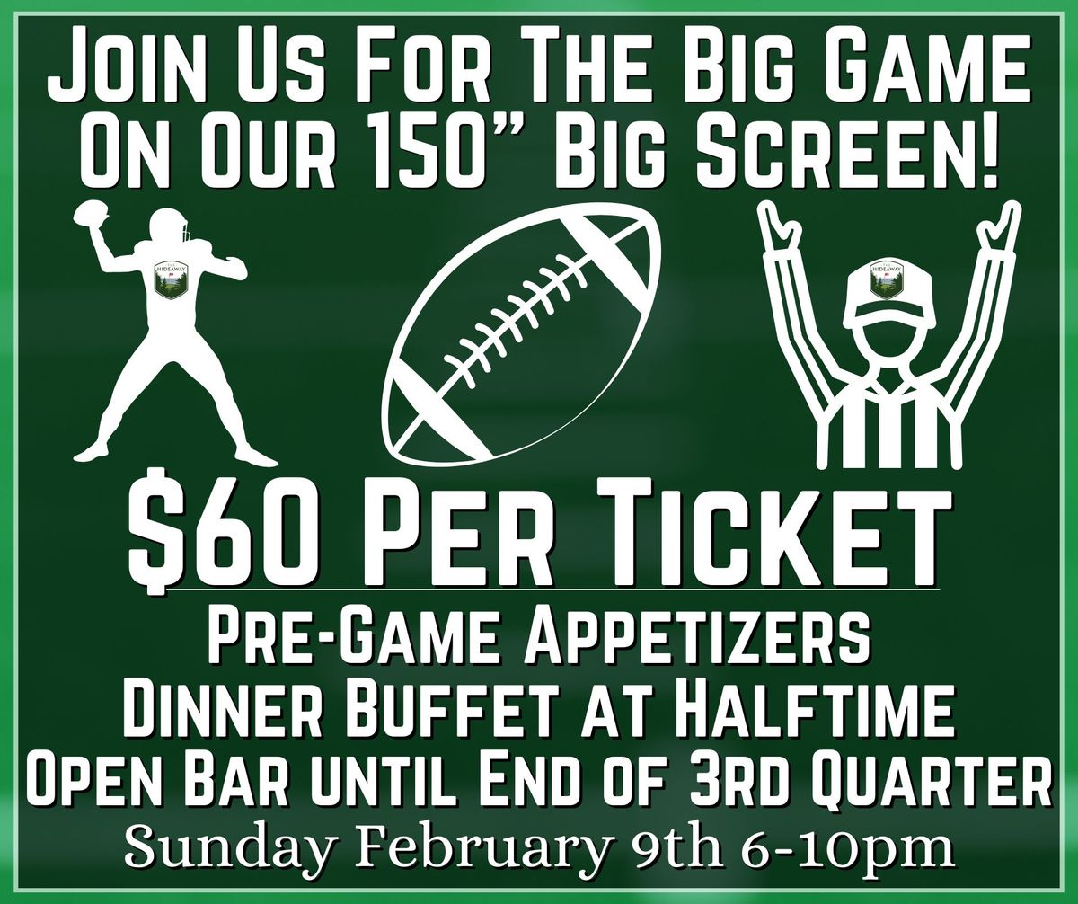 The Big Game Watch Party at the Hideaway