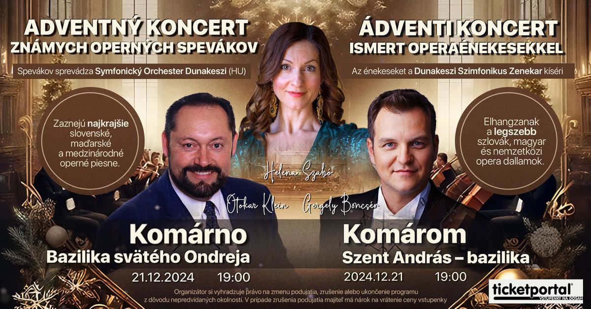 Adventn\u00fd koncert zn\u00e1mych opern\u00fdch spev\u00e1kov - Adventi koncert ismert opera\u00e9nekesekkel