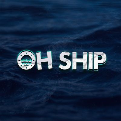 OH SHIP