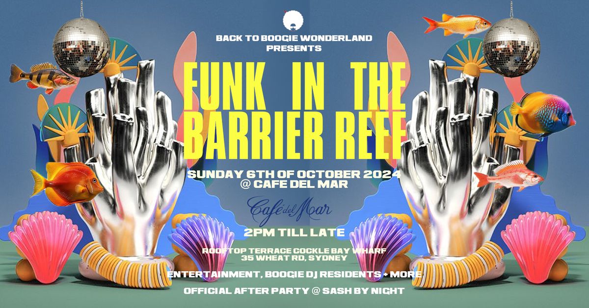 BACK TO BOOGIE WONDERLAND presents " Funk in the Barrier Reef"