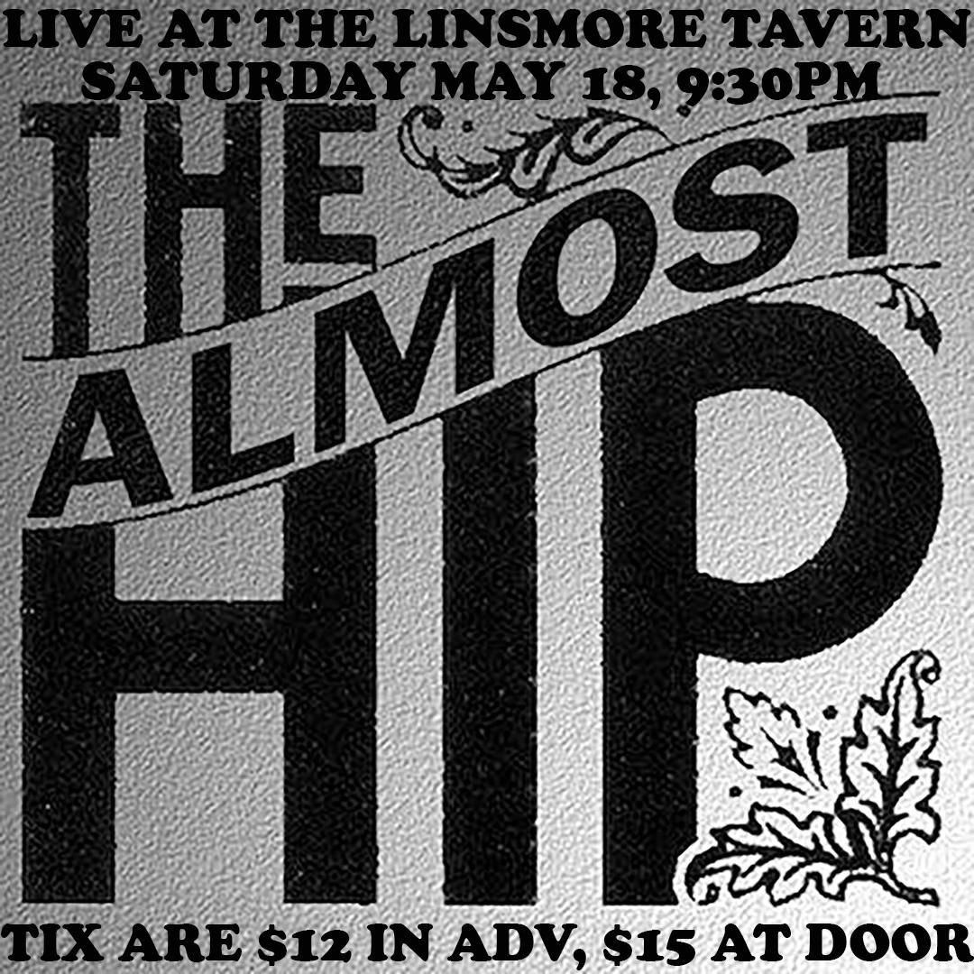 The Almost Hip, The Longest Running Tribute to The Tragically Hip returns to the Linsmore Tavern!