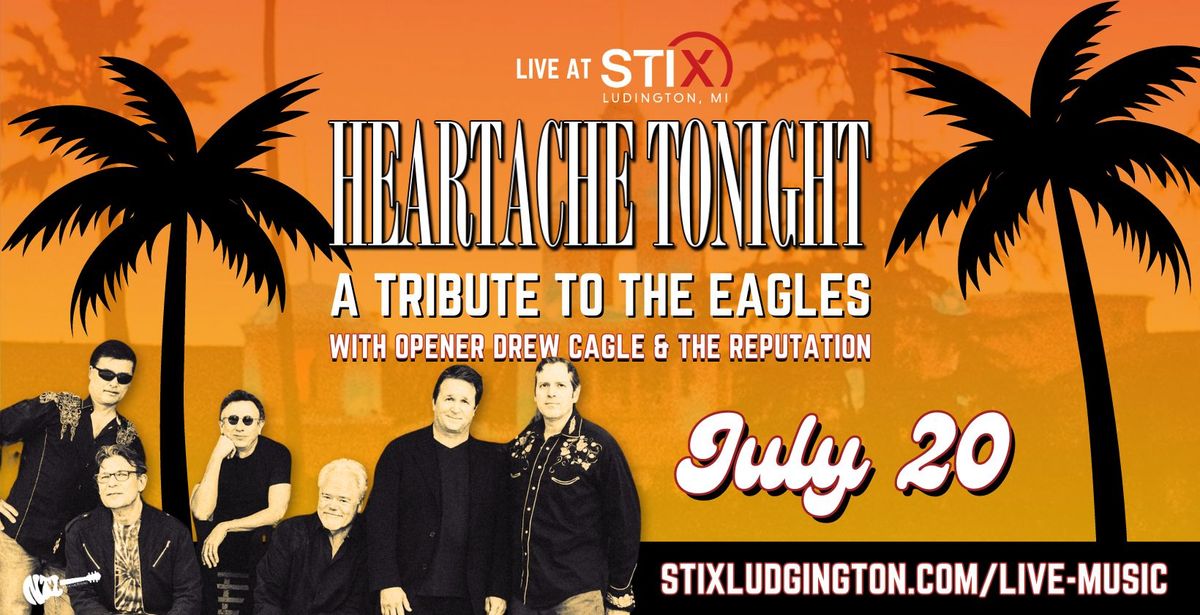 Heartache Tonight - A Tribute to The Eagles Tribute at Stix | Ludington