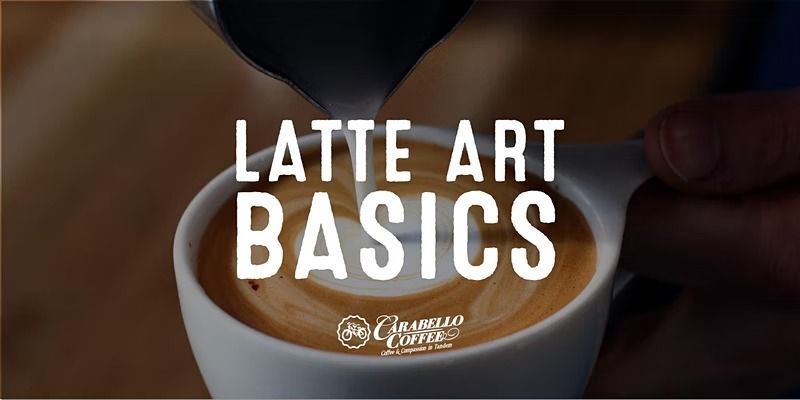 October 10th Latte Art Basics 