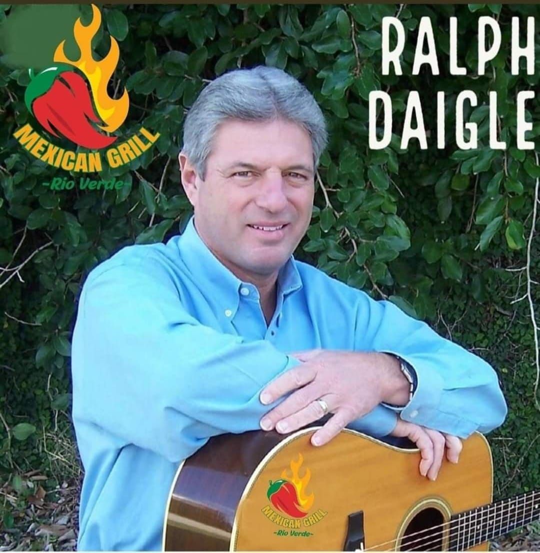 ( RALPH DAIGLE )Live music 6-9 the special taco tuesday only $1.00 dollar all day