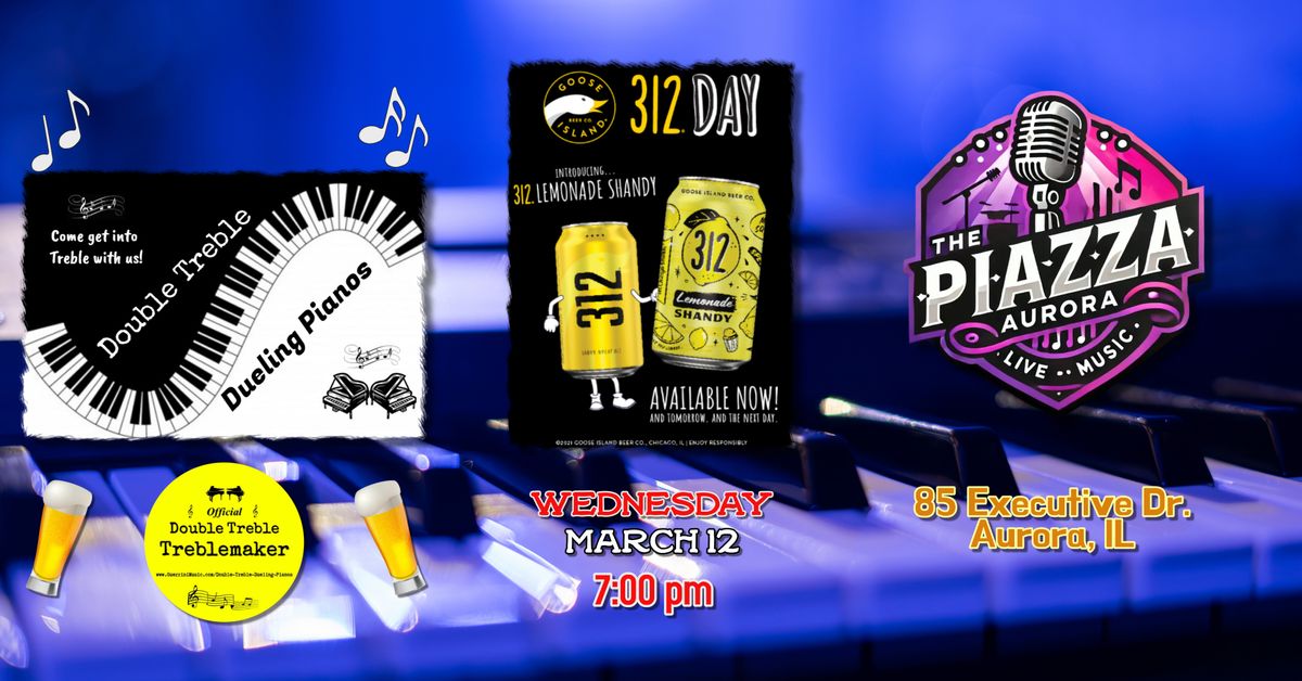 Goose Island 312 Day W\/ Dueling Pianos by Double Treble 