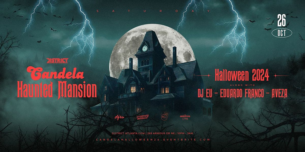 Candela Haunted Mansion \u2022 Halloween \u2022 Saturday, October 26