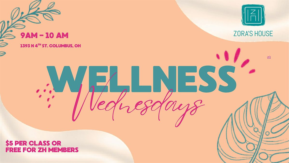 Wellness Wednesdays @ Zora\u2019s House