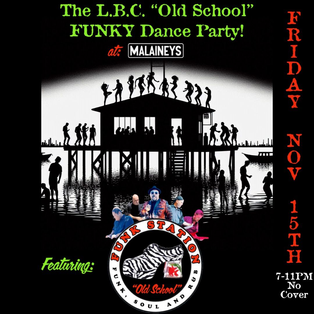 The L.B.C. \u201cOld School\u201d FUNKY Dance Party