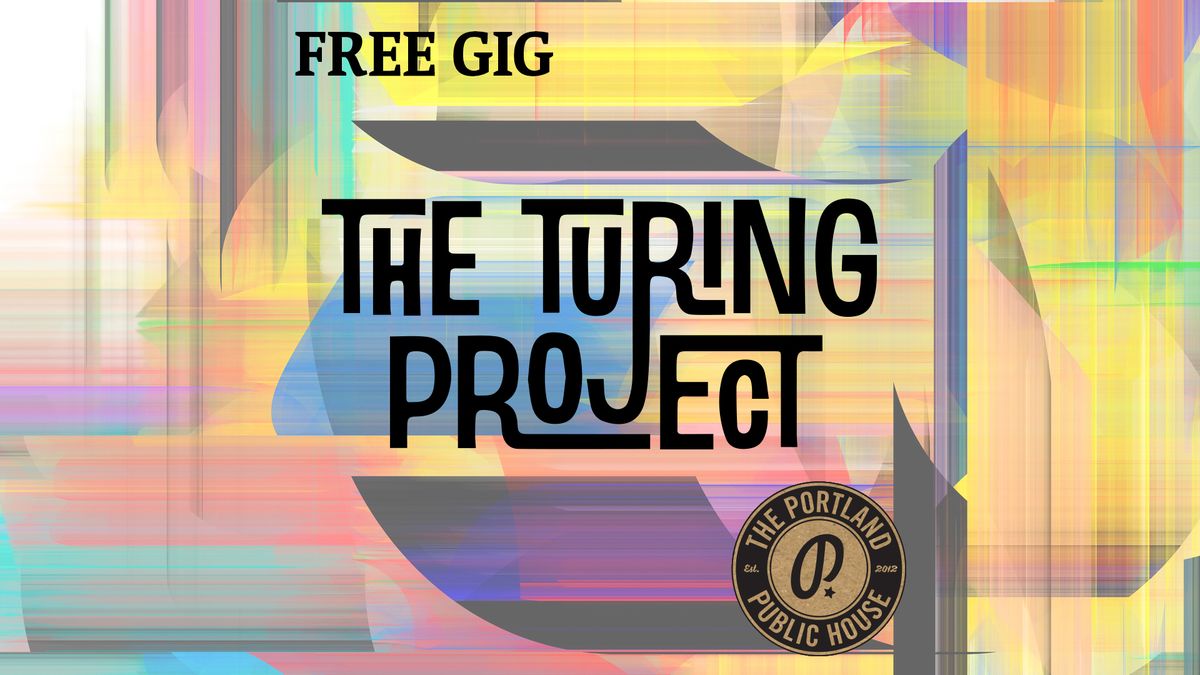 The Turing Project @ The Portland
