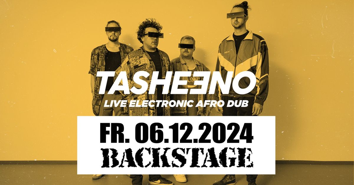 JAMMIN' ON FRIDAY x TASHEENO | LIVE ELECTRONIC AFRO DUB | BACKSTAGE M\u00dcNCHEN 20024