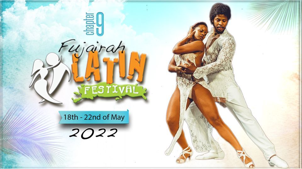 9th Fujairah Latin Festival 2022
