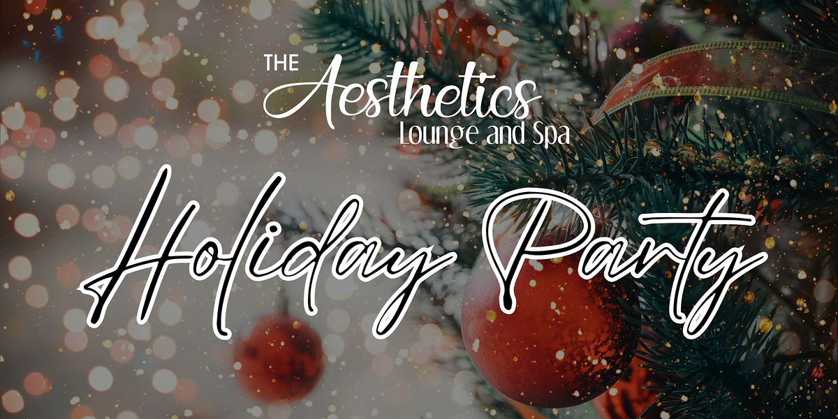 The Aesthetics Lounge & Spa Venice Holiday Celebration