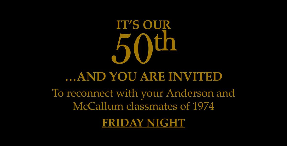 McCallum and Anderson 50th Class Reunion - Friday Night