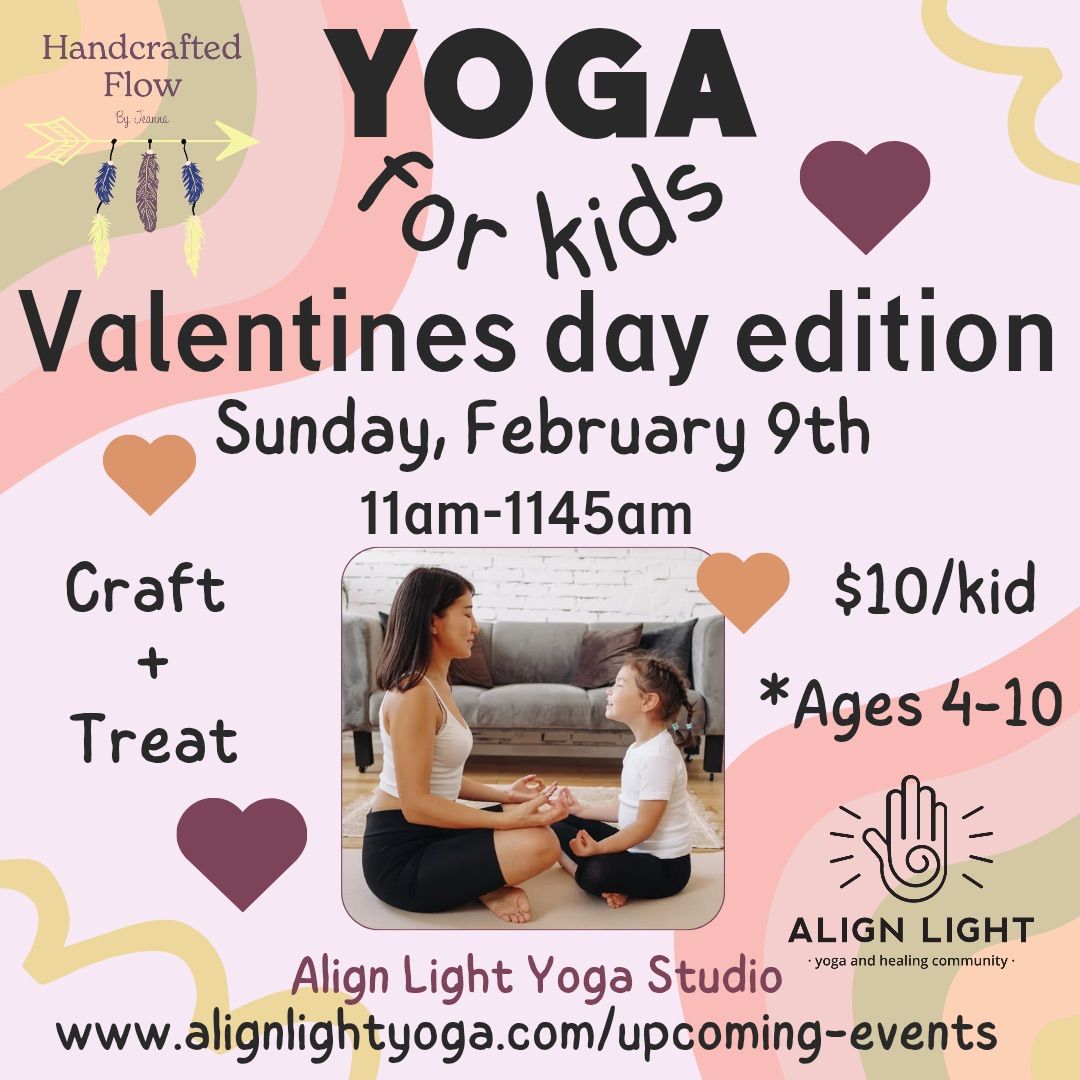 Yoga for Kids | Valentines Yoga, Craft + Treat (Ages 4-10)