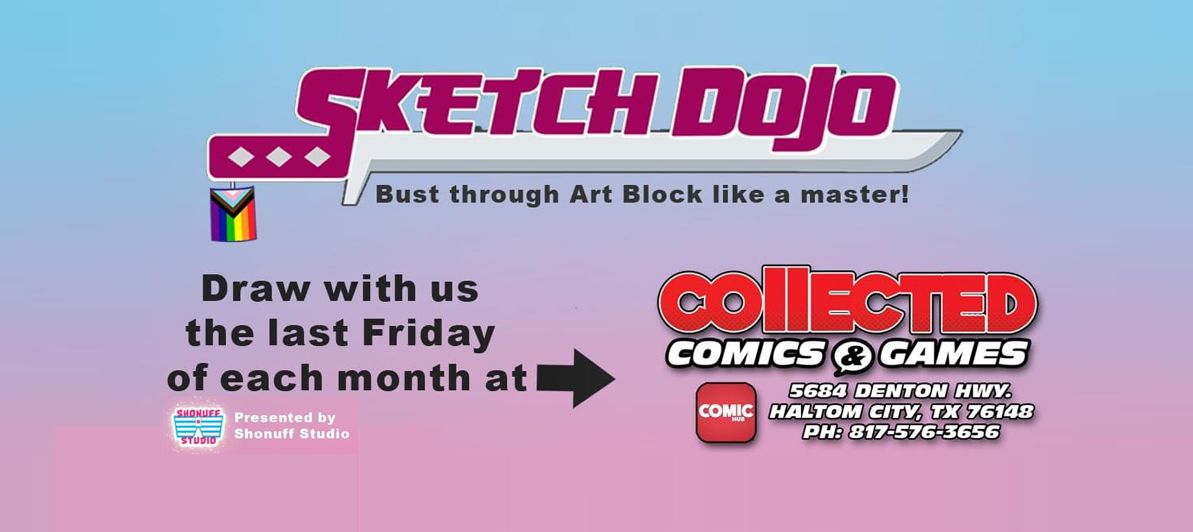 Sketch Dojo! @ Collected Comics & Games