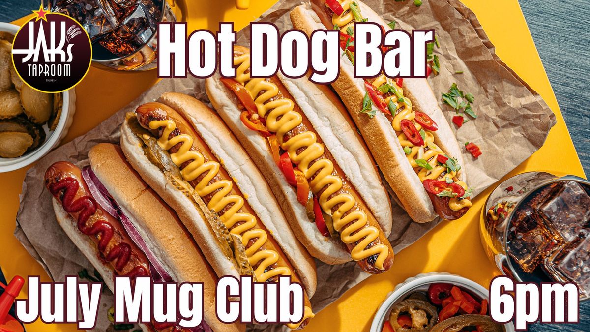 July Mug Club Night - Hot Dog Bar