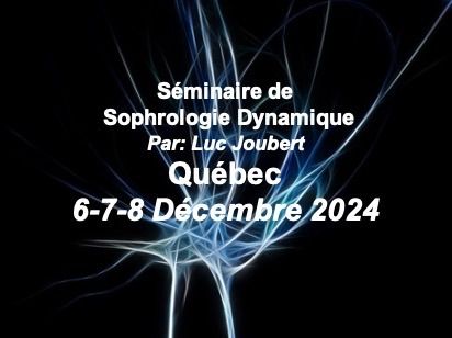 Qu\u00e9bec, Sophrologie Dynamique, s\u00e9minaire de base 6-7-8 d\u00e9cembre