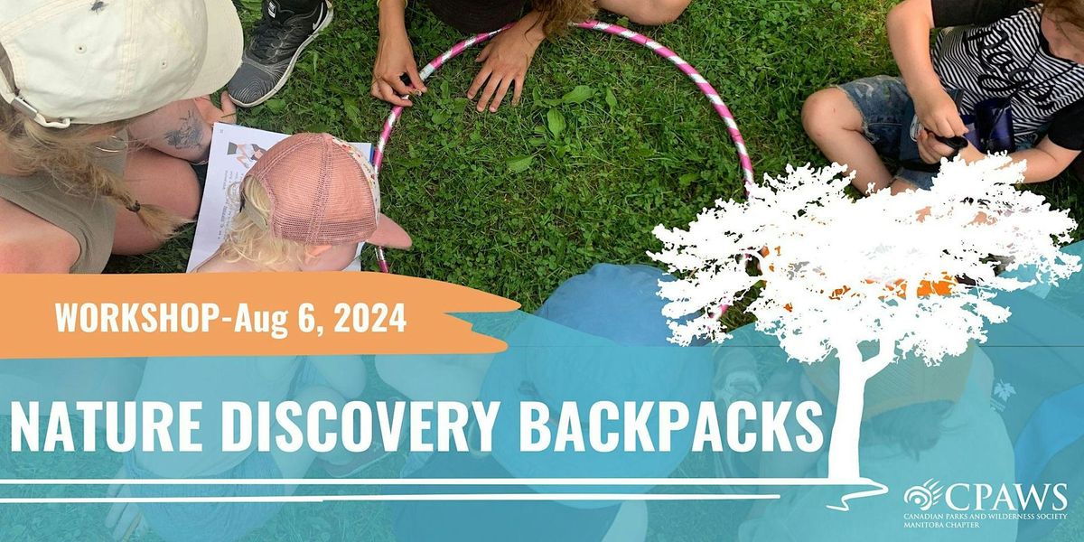 Explore with CPAWS' Nature Discovery Backpacks