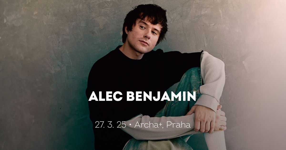 Alec Benjamin \u2022 Praha