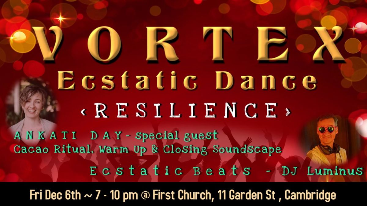 Vortex Ecstatic Dance ~ Resilience