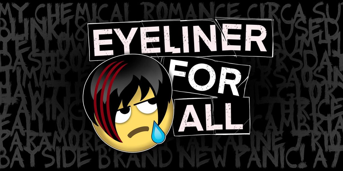 EYELINER FOR ALL: A Night of Emo + Pop-Punk