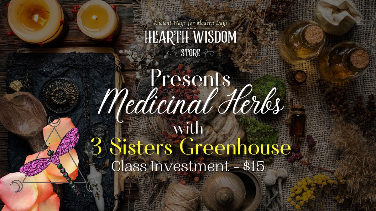 Medicinal Herbs with 3 Sisters Greenhouse