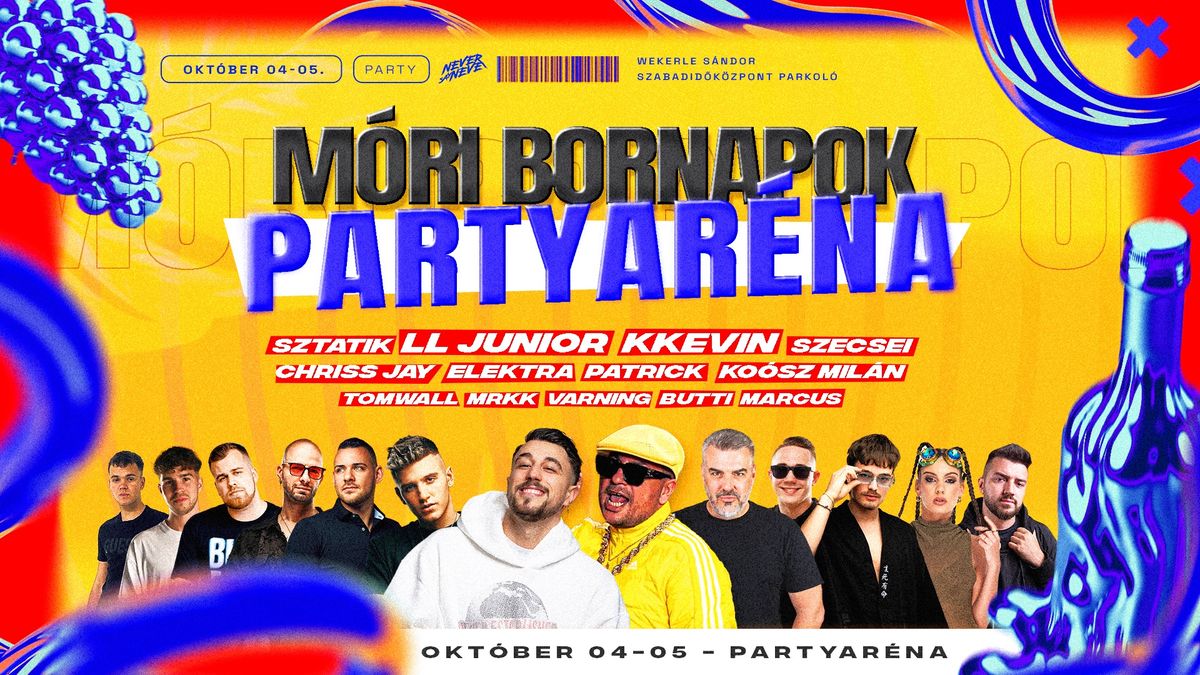 M\u00d3RI BORNAPOK PARTY ARENA 10.04 - 10.05. powered by Never Say Never