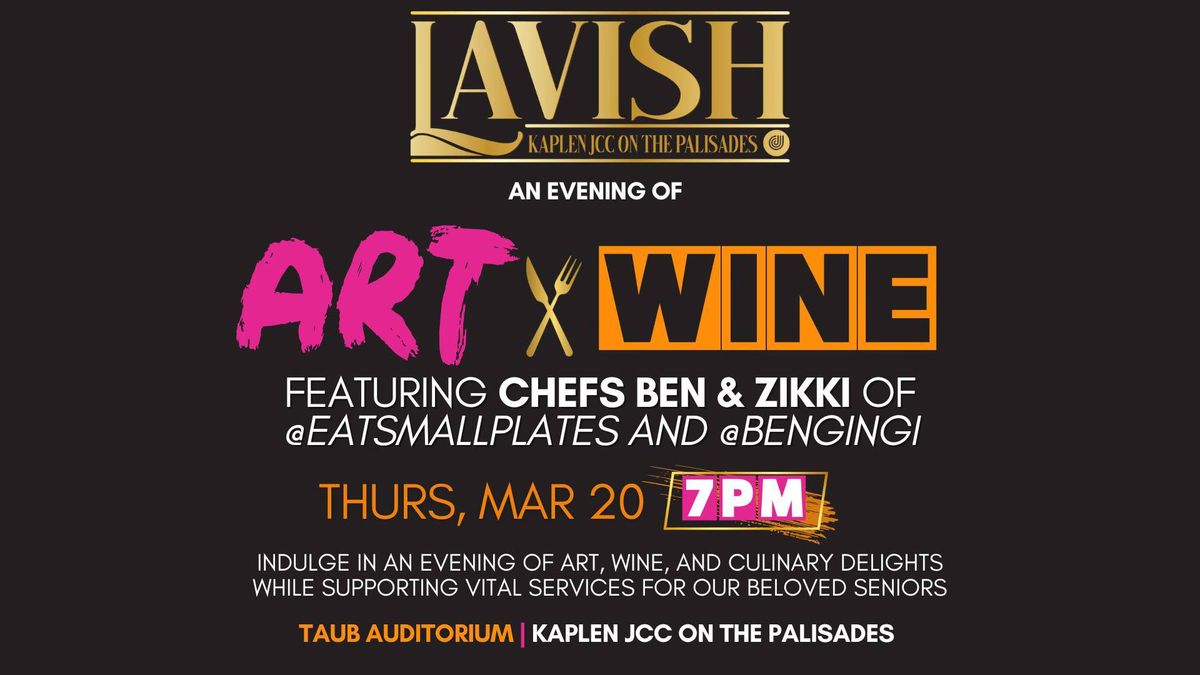 Lavish: An Evening of Art & Wine