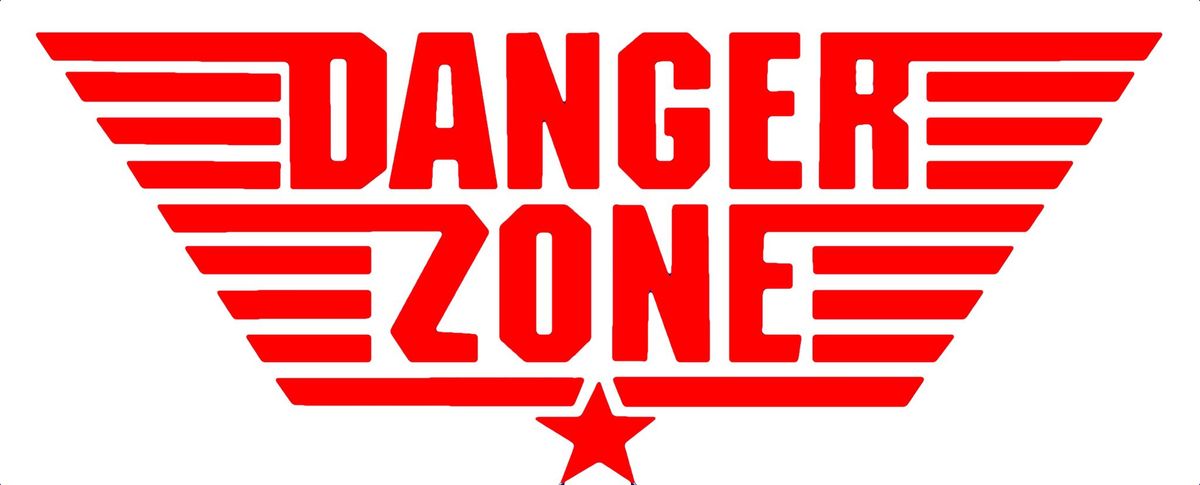 Danger Zone Live!