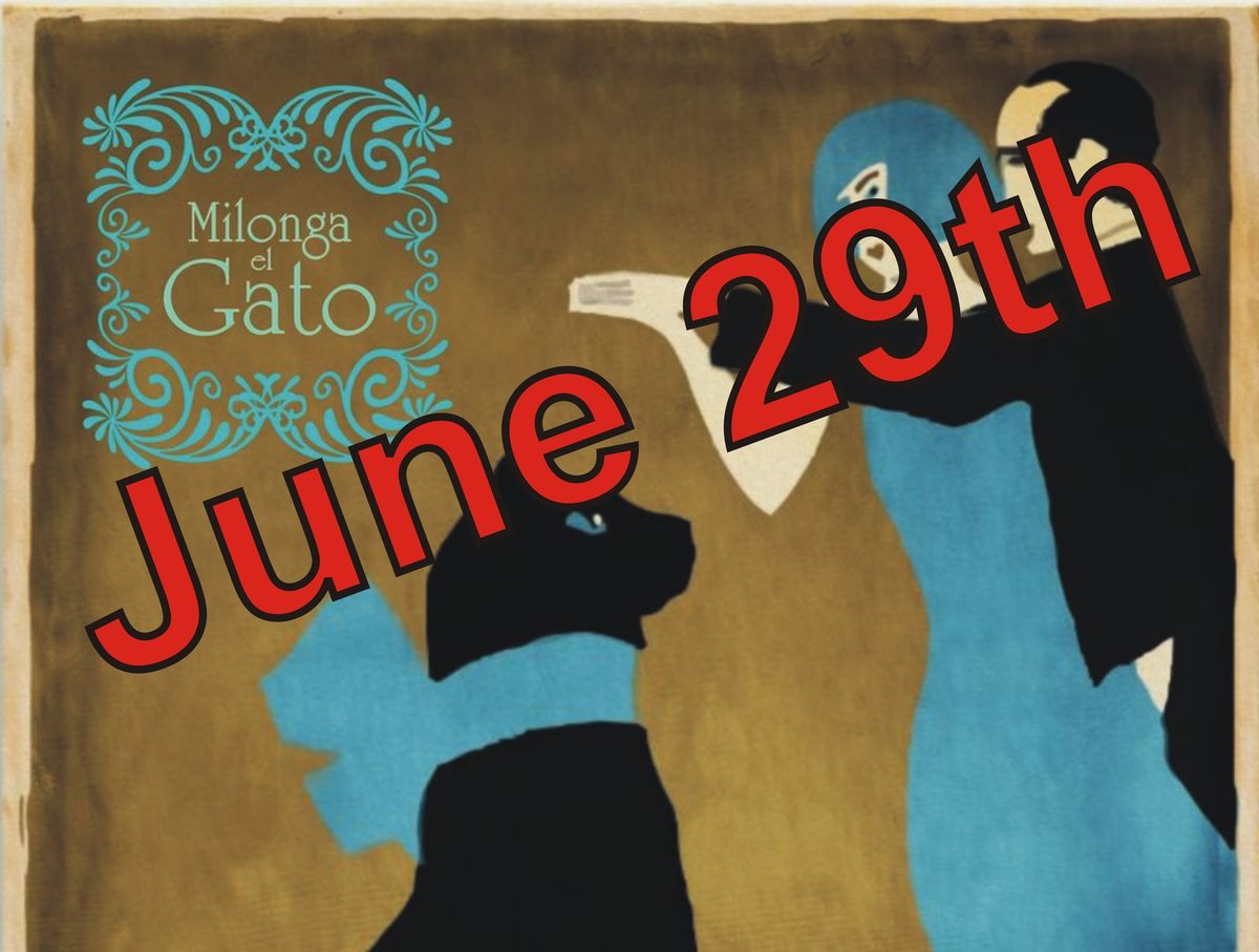 Milonga El Gato, Saturday- June 29th \/ Toronto