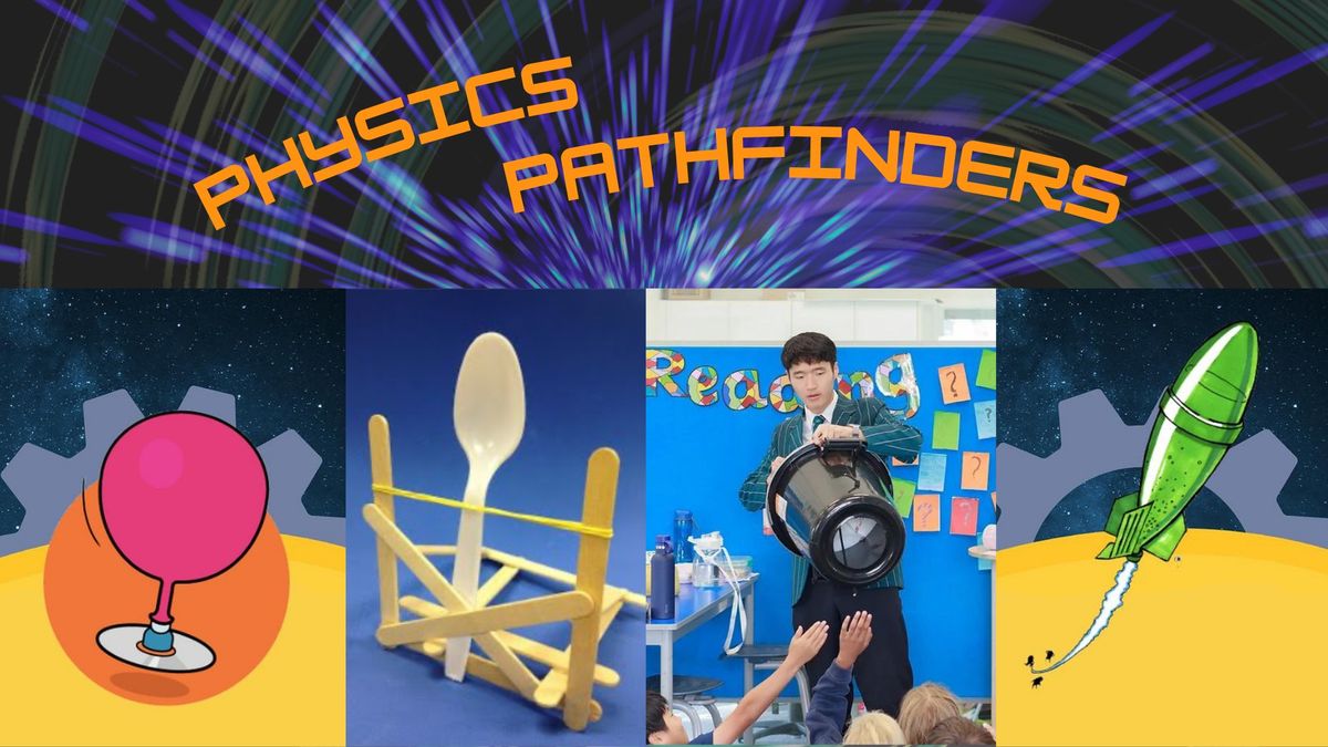 School Holidays: Physics Pathfinders