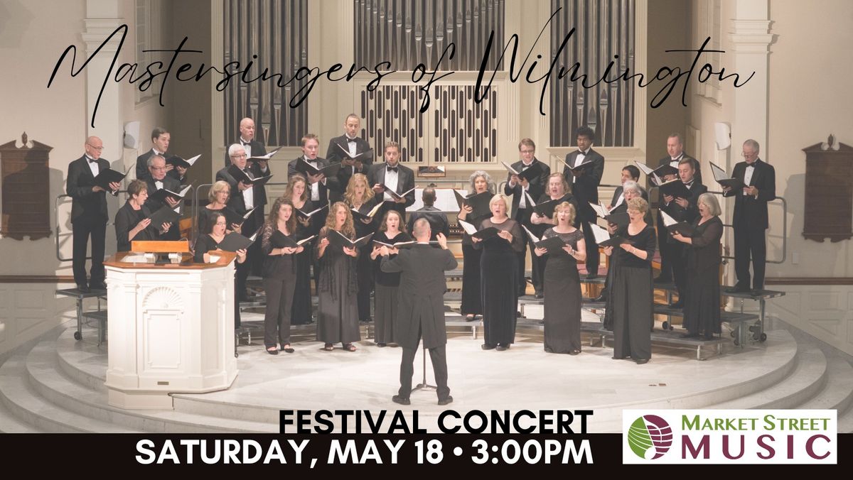 Festival Concert - Mastersingers of Wilmington with Orchestra: Timeless Masterpieces